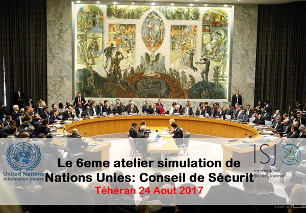 Le 6eme atelier simulation de Nations Unies: Conseil de Sécurité